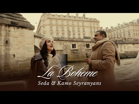 Seda Seyranyan & Kamo Seyranyan - La Boheme // Բոհեմ