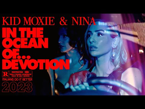 KID MOXIE & NINA "DEVOTION" (Official Video)