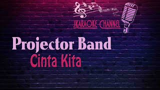 Download lagu (HQ KARAOKE) Projector Band - Cinta Kita mp3