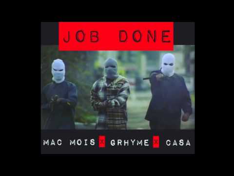 JOB DONE - Mac Mois X Grhyme X Casa