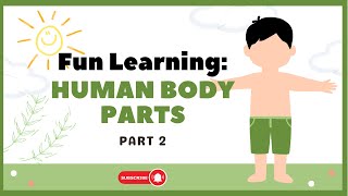 Let's Keep Learning About Our Body Parts! Human Body Part 2!