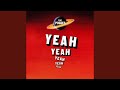Yeah, Yeah, Yeah, Yeah, Yeah (Long Version)