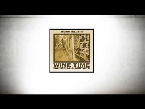 Riddim Soldiers - Wine Time Mixtape
