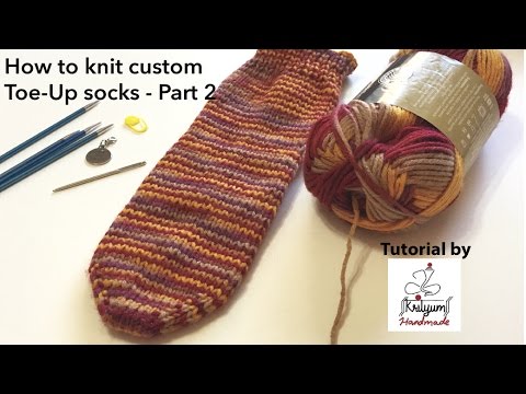 Tutorial #7 - How to Knit Custom Toe Up Socks - Part 2
