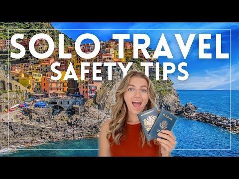 Solo Travel Safety Tips: How to Explore Safely Alone | ...