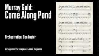 Murray Gold: Come Along Pond (from Doctor Who - arrangement for 2 pianos)