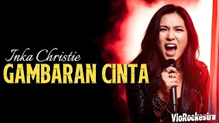 Download lagu GAMBARAN CINTA – Inka Christie | Cover by VioRockestra mp3