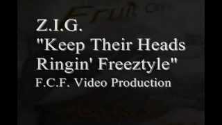Z.I.G. - Keep Their Heads Ringin&#39; (Freestyle) (Live)