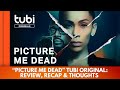 “PICTURE ME DEAD” TUBI ORIGINAL STARRING ERICA MENA | REVIEW, RECAP & THOUGHTS (MILD SPOILERS)