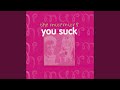 You Suck (F*** Version)