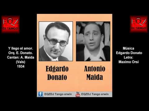 Y llego el amor - E. Donato - A. Maida 1934 (Vals)