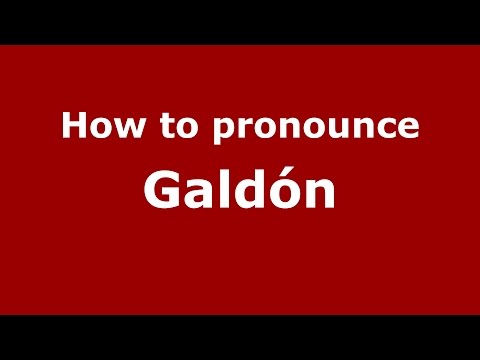 How to pronounce Galdón