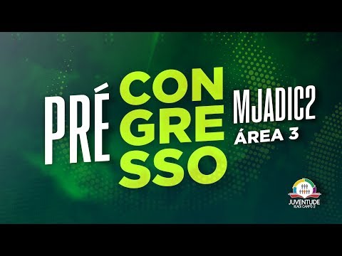 Pré Congresso de Jovens | Até Sermos Um | IEADIC2 - Área 03