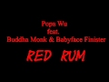 Popa Wu - RED RUM (feat. Buddha Monk & Babyface Finister)