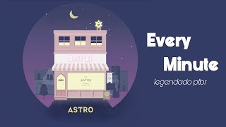 ASTRO - Every Minute [PT-BR]