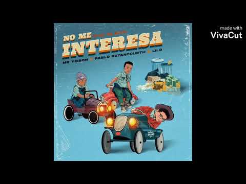 MR YEISON PABLO BETANCOURT LILO  NO ME INTERESA. 2021