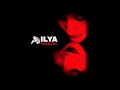 Ilya - Where Are You Know?