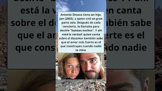 Antonio Orozco: «Voz de España – y padre soltero de un hijo.»