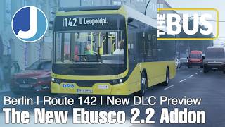 The New Ebusco 2.2 DLC Preview | Route 142 | The Bus | Berlin