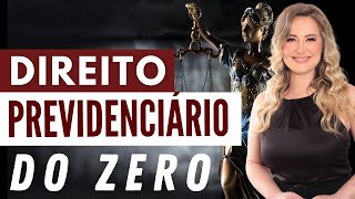 DIREITO PREVIDENCIÁRIO do ZERO para iniciantes - INSS, Seguridade Social e Princípios (resumo)