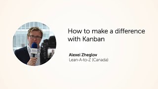 KEA20: Make a difference with Kanban. Alexei Zheglov.