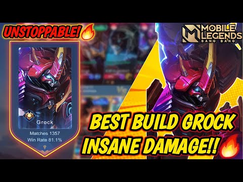 BEST BUILD GROCK DAMAGE UNSTOPPABLE!!🔥GROCK INSANE DAMAGE!!🔥TOP GLOBAL GROCK MOBILE LEGENDS 2022