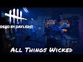 Dead By Daylight — All Things Wicked
