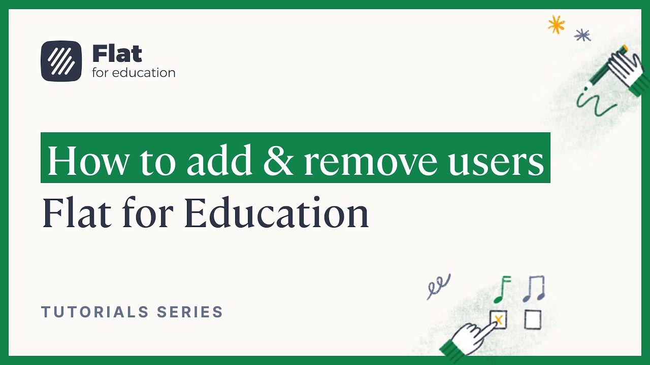 How to add or remove teachers and students on Flat for Education
