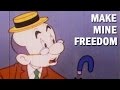Anti Communist Propaganda Cartoon Make Mine Freedom 1948