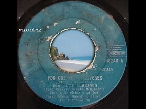 Porque Ya No Me Quieres - Puro Pasillos Y Vals