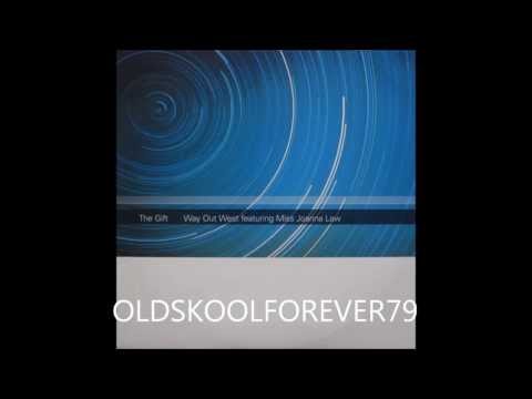 Way Out West ‎- The Gift (Featuring Miss Joanna Law)