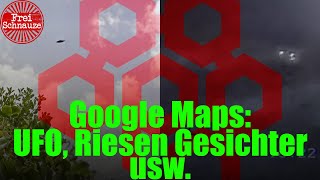 Google Maps: UFO, Riesen Gesichter usw. Plus Dreiecksformation UAP 👽🛸😅