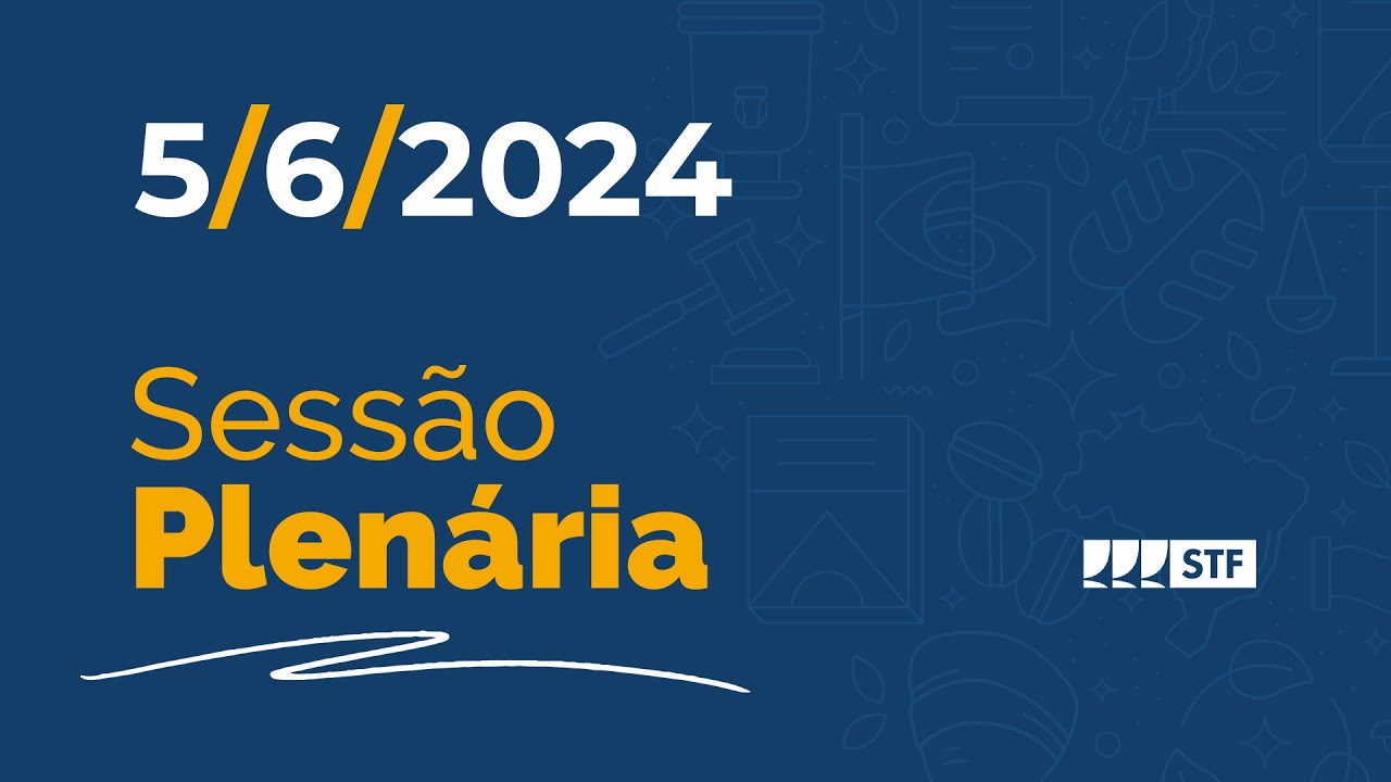 Sessão Plenária - Ocupação de cargos de chefia do Legislativo/Executivo por parentes - 5/6/24