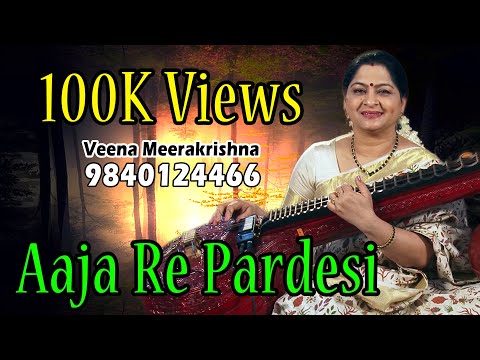 Aaja Re Pardesi (आजा रे परदेसी ) - film Instrumental by Veena Meerakrishna