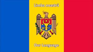 Limba noastră - National Anthem of Moldova (English/Romanian lyrics)
