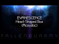 Evanescence - Heart-Shaped Box (Acoustic ...