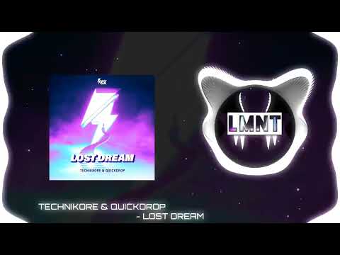 Technikore & Quickdrop   Lost Dream (Extended Mix)