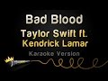 Taylor Swift ft. Kendrick Lamar - Bad Blood (Karaoke Version)