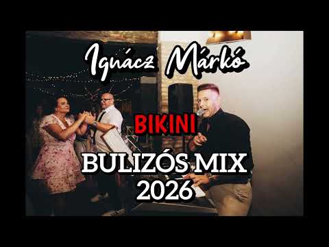 Ignácz Márkó - ☆BIKINI ☆BULIZÓS MIX☆ 2026