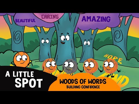A Little Spot Cartoon Episode 2: Woods of Words (Building Confidence)