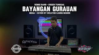 Download lagu BAYANGAN GURAUAN ‼️ - Mega || cover remix band || orgen tunggal || ORG 24 VIP mp3