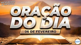 COMECE O DIA OUVINDO ISSO🙏 ORAÇÃO DO DIA 06 DE FEVEREIRO
