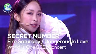 Download lagu (ENG sub) 시크릿 넘버 (SECRET NUMBER) - 불토 , Dangerous In Love [World is One 2021 CONCERT - 화제의 무대 다시보기] mp3