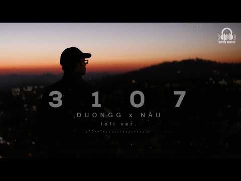 3107 ( Lofi Ver. ) - Duongg x Nâu x W/N