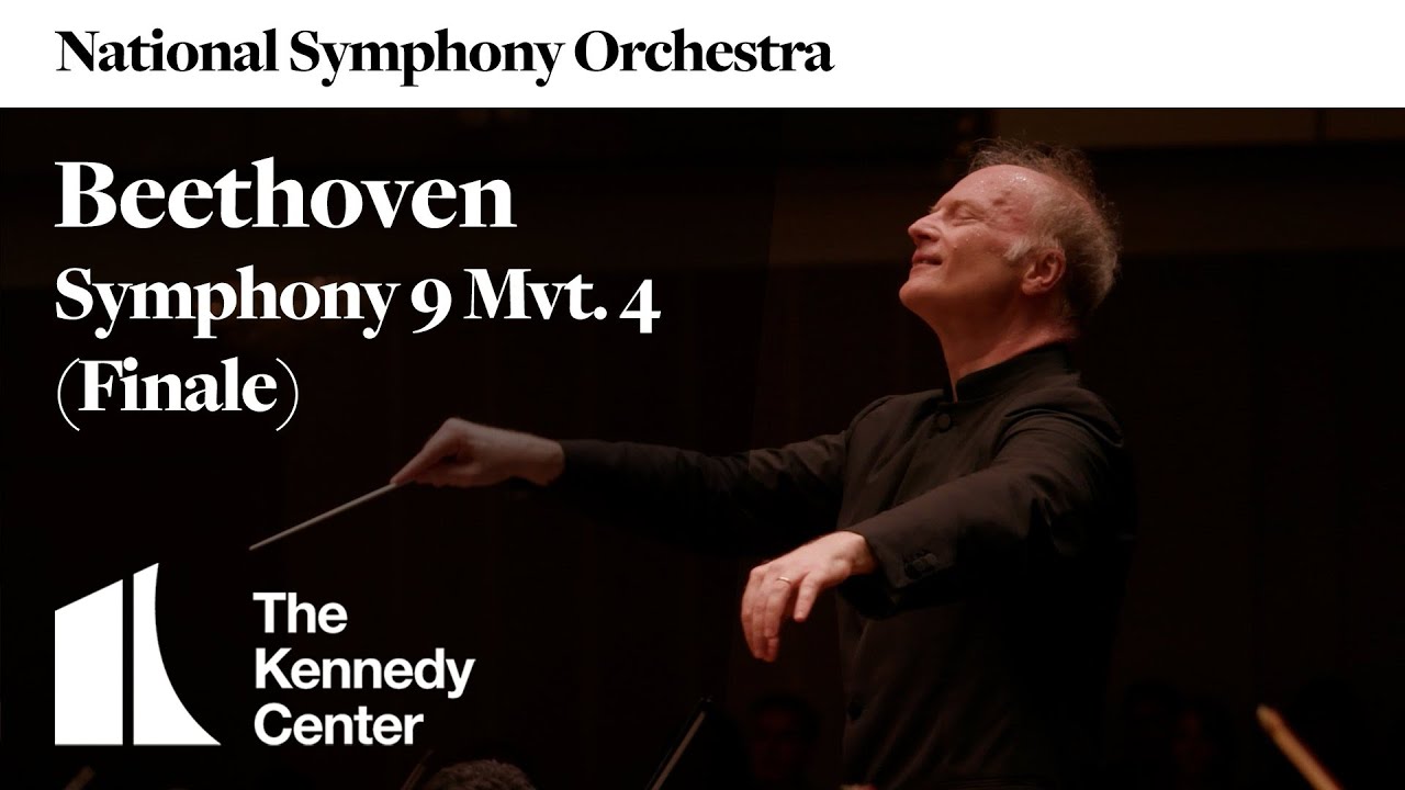 Beethoven’s 9th Symphony – Mvt. IV: “Ode to Joy” | Noseda Conducts the National Symphony Orchestra