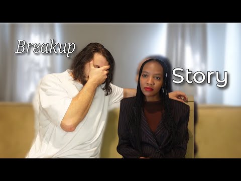 Why We Broke Up Then | Story Time