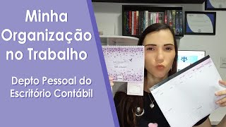 ORGANIZAÇÃO NO TRABALHO -  Depto Pessoal do escritório contabil