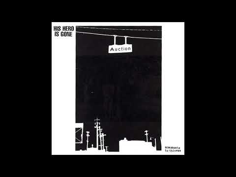 His Hero Is Gone - Monuments To Thieves (Full Album)