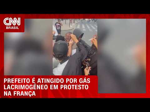Vídeo: prefeito é atingido por gás lacrimogêneo em protesto na França | CNN BRASIL