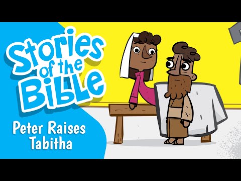 Peter Raises Tabitha | Stories of the Bible